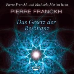 Das Gesetz der Resonanz HÖRBUCH