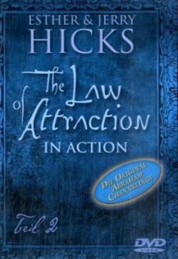 The Law of Attraction in Action 2