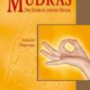 Mudras Die Energie deiner Hände