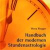Handbuch der modernen Stundenastrologie