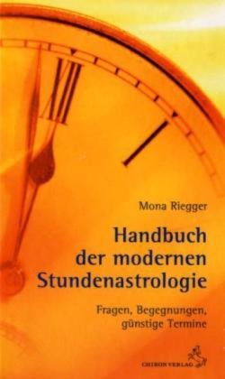 Handbuch der modernen Stundenastrologie