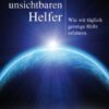 Unsere unsichtbaren Helfer