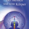 Der Mensch und seine Körper