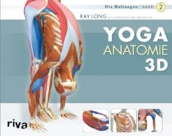 Yoga Anatomie 3D 2 Die Haltungen