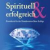 Spirituell & Erfolgreich