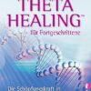 Theta Healing für Fortgeschrittene