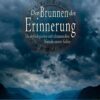Der Brunnen der Erinnerung