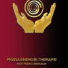 Prana Energie-Therapie 1 Prana Energie-Therapie