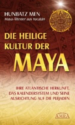 Die heilige Kultur der Maya