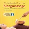 Die heilende Kraft der Klangmassage + CD 1 Die heilende Kraft der Klangmassage + CD