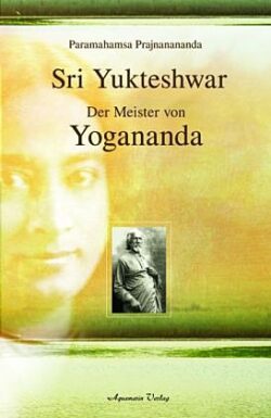 Shriyukteshwar Der Meister von Yog