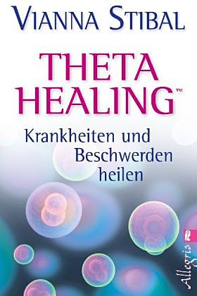 Theta Healing Krankheiten und Beschwerden heilen