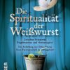 Die Spiritualität der Weißwurst