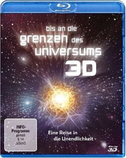 Bis an die Grenzen des Universums 3D