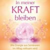 In meiner Kraft bleiben