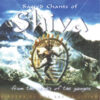 Sacred Chants of Shiva 1 Sacred Chants of Shiva