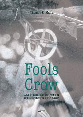 Fools Crow Weisheit & Kraft
