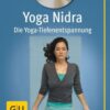 Yoga Nidra +CD Die Yoga-Tiefenentspannung