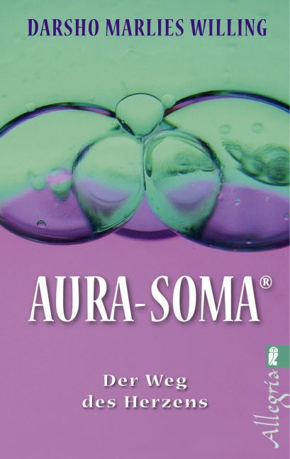 Aura-Soma Der Weg des Herzens