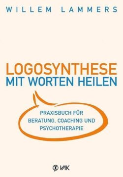 Logosynthese Mit Worten heilen