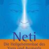 Neti Die Heilgeheimnisse des Yoga und Ayurveda