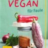 Vegan für Faule