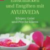 Entschlacken und Entgiften mit Ayurveda