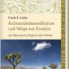 Achtsamkeitsmeditation und Wege zur Einsicht