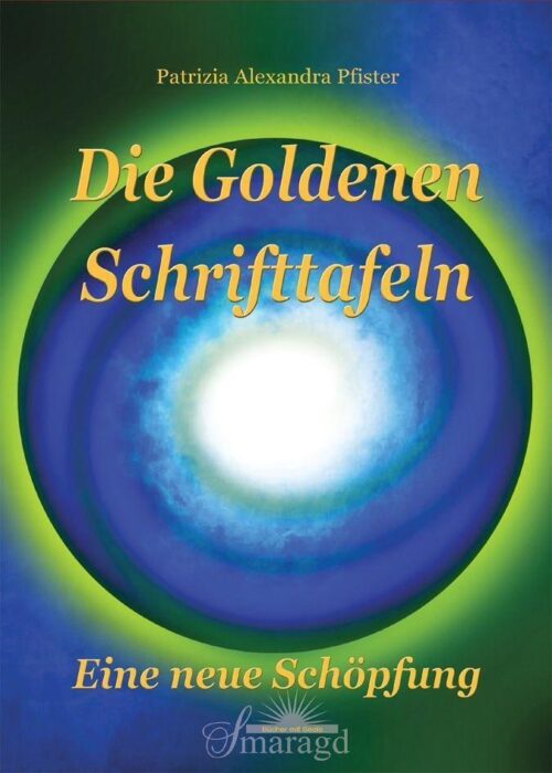 Die Goldenen Schrifttafeln 1 Die Goldenen Schrifttafeln