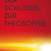 Der Schlüssel zur Theosophie