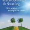 Nahtod-Erfahrungen als Neuanfang