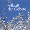 Die Heilkraft der Gebete