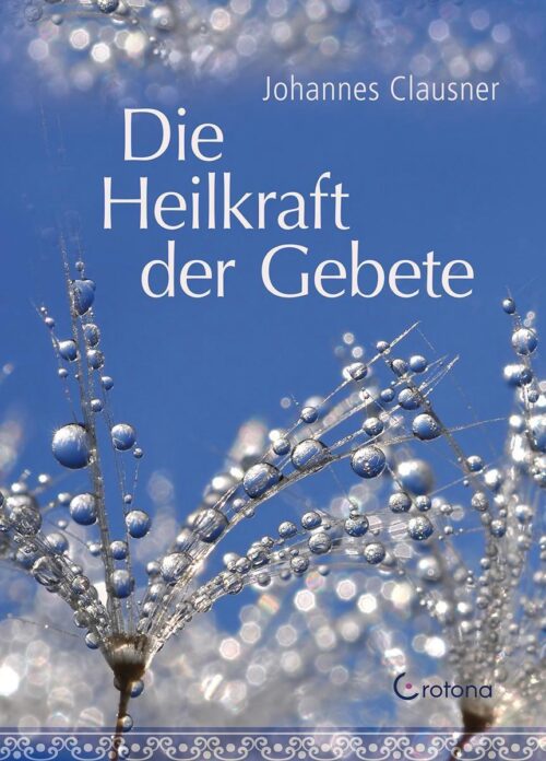 Die Heilkraft der Gebete