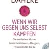 Wenn wir gegen uns selbst kämpfen