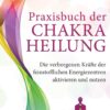 Praxisbuch der Chakra Heilung