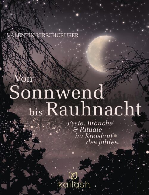 Von Sonnwende bis Rauhnacht 1 Von Sonnwende bis Rauhnacht