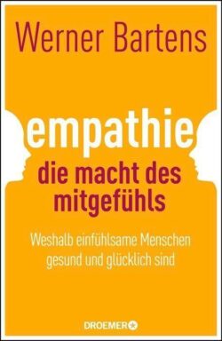 Empathie die Macht des Mitgefühls