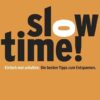 Slow Time