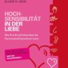 Hochsensibilität in der Liebe