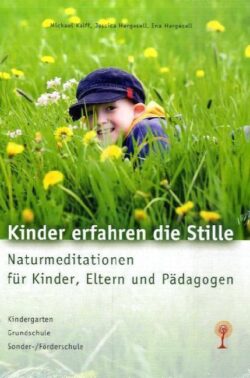 Kinder erfahren die Stille