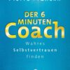 Der 6 Minuten Coach Wahres Selbstvertrauen finden