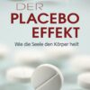 Der Placebo Effekt