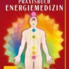 Praxisbuch Energiemedizin