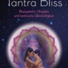Tantra Bliss Bewusstsein, Hingabe und tantrische