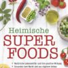 Heimische Super Foods