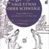 Sage etwas oder schweige