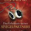 Das Geheimnis meines Spiegelpartners