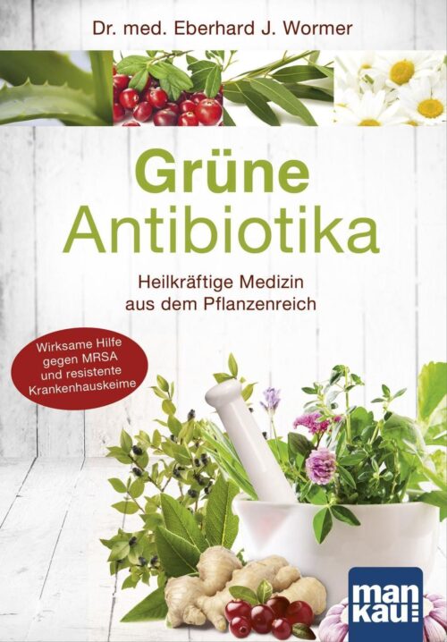 Grüne Antibiotika 1 Grüne Antibiotika