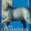 Der Physiologus Tiere und ihre Symbolik