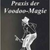 Praxis der Voodoo-Magie